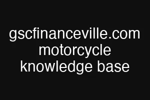 gscfinanceville.com motorcycle knowledge base